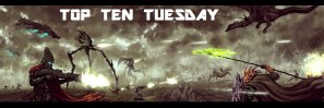 TOP TEN TUESDAYS