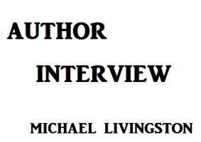 author-interview Michael Livingston